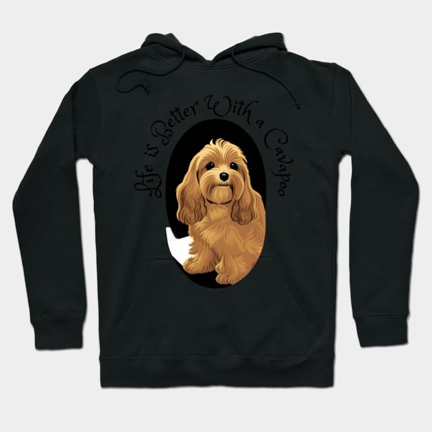 Life is better with a cavapoo Hoodie by hasanclgn
